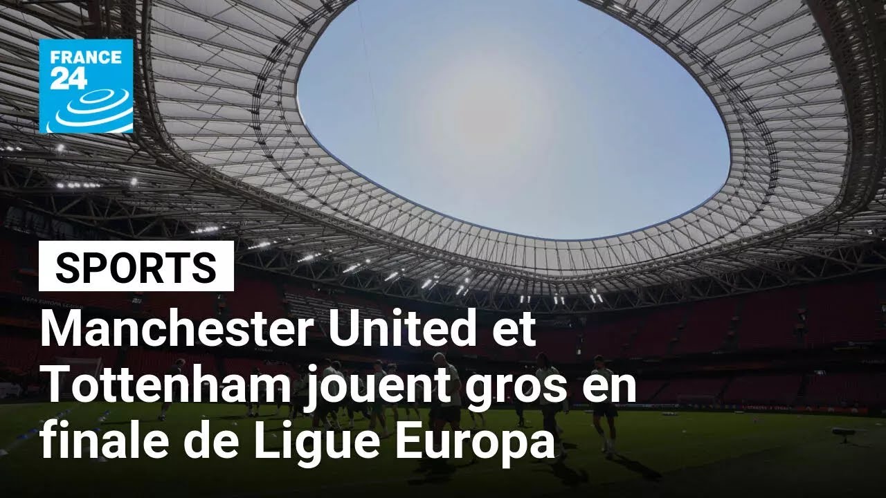 Manchester United et Tottenham jouent gros en finale de Ligue Europa • FRANCE 24