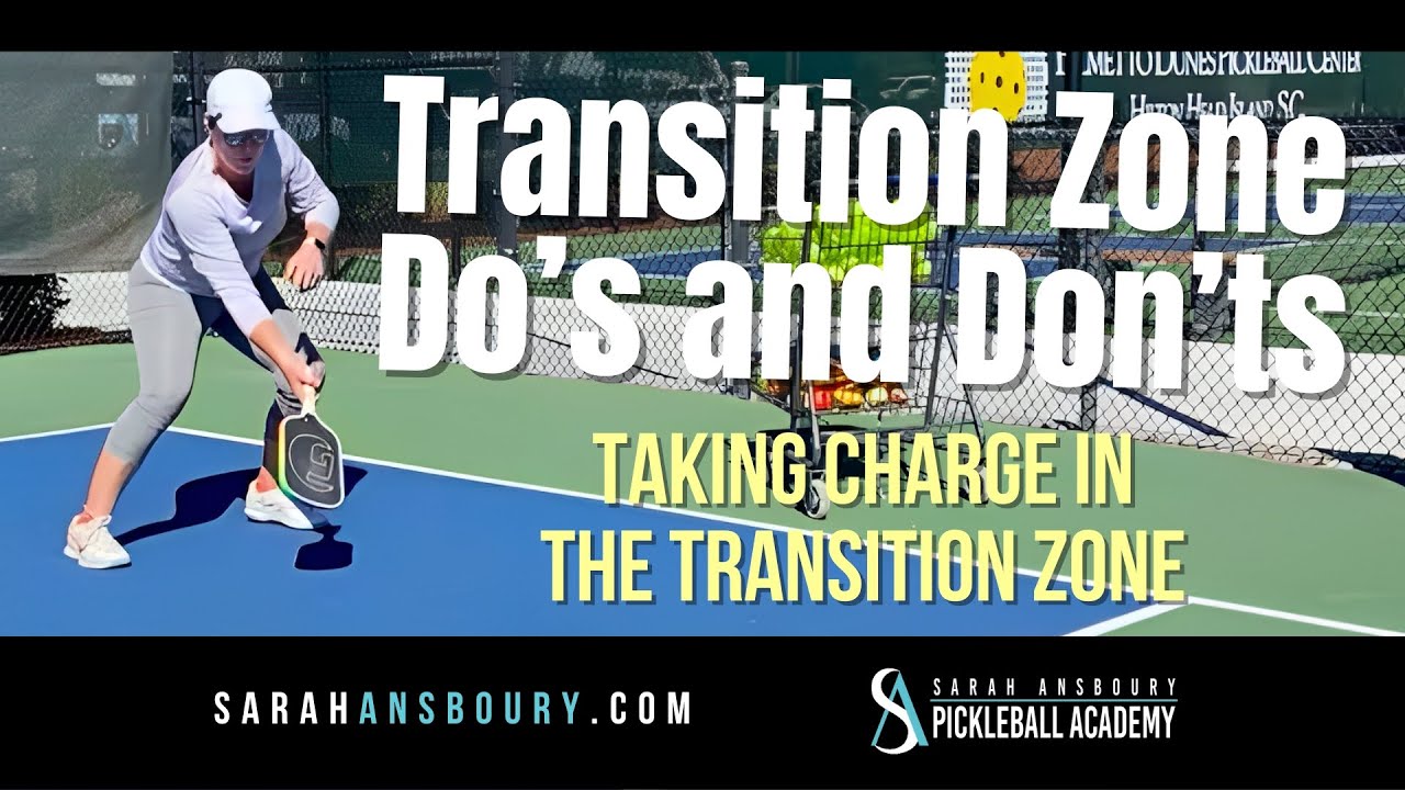 Pickleball Transition Zone Do's and Don'ts - Sarah Ansboury