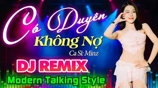 Có Duyên Không Nợ Disco - Minz x Bộ Tộc Remix - Một Người Đứng Từ Xa Chờ Anh Về... | Nhạc Trẻ Remix