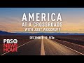 PBS NewsHour presents: America at a Crossroads with Judy Woodruff