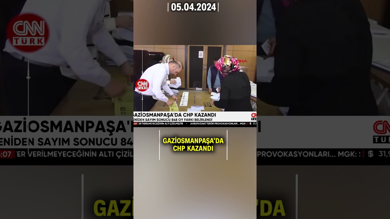Yeniden Sayım Tamamlandı, Sonuç Çıktı: Gaziosmanpaşa'da CHP Kazandı | CNN TÜRK