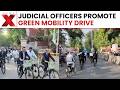 Judicial Officers Bicycle Rally Promotes Fuel Conservation & Environmental Awareness Drive | NewsX