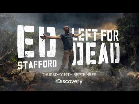 Ed Stafford: Left For Dead'
