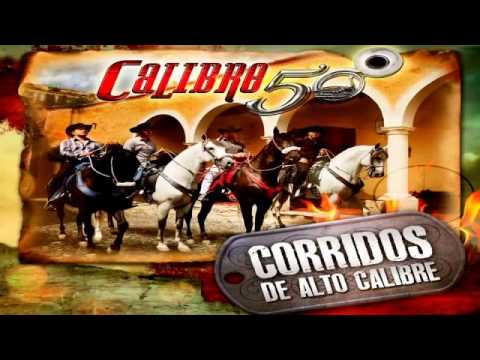 Calibre 50 Corridos de Alto Calibre 2013 Nuevo MIX 2014