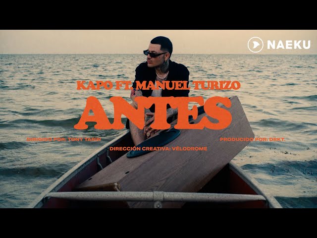 ANTES - Kapo x Manuel Turizo (Visualizer)