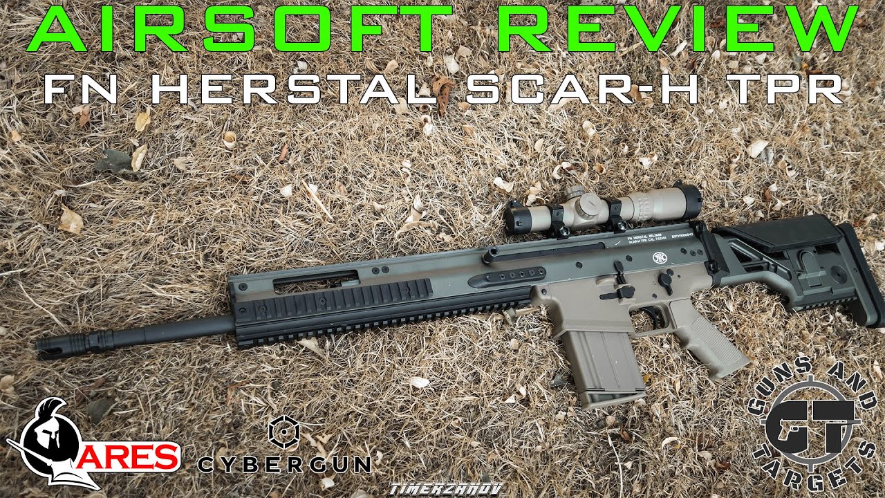 Airsoft Review #179 FN Herstal SCAR-H TPR ARES/CYBERGUN AEG (GUNS AND TARGETS) [FR]