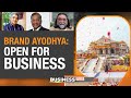 Ayodhya Ram Mandir Inaugurated | Temple run: Brand Ayodhya’s makeover moment