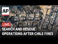 Chile forest fires LIVE: Search and rescue operations continue