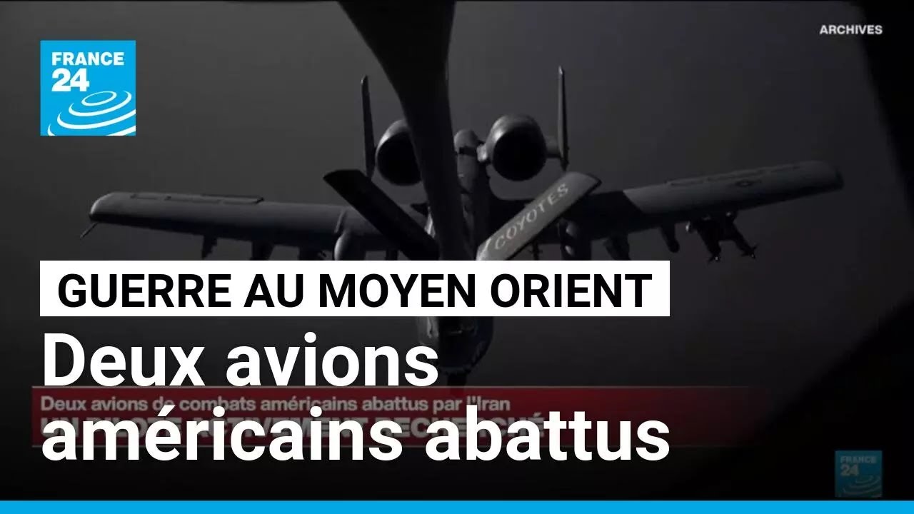 Guerre au Moyen Orient: deux avions de combats américains abattus par l'Iran • FRANCE 24