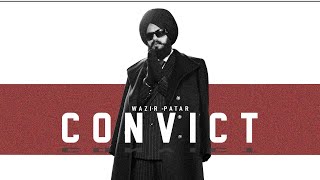 CONVICT – Wazir patar | Punjabi Song Video song