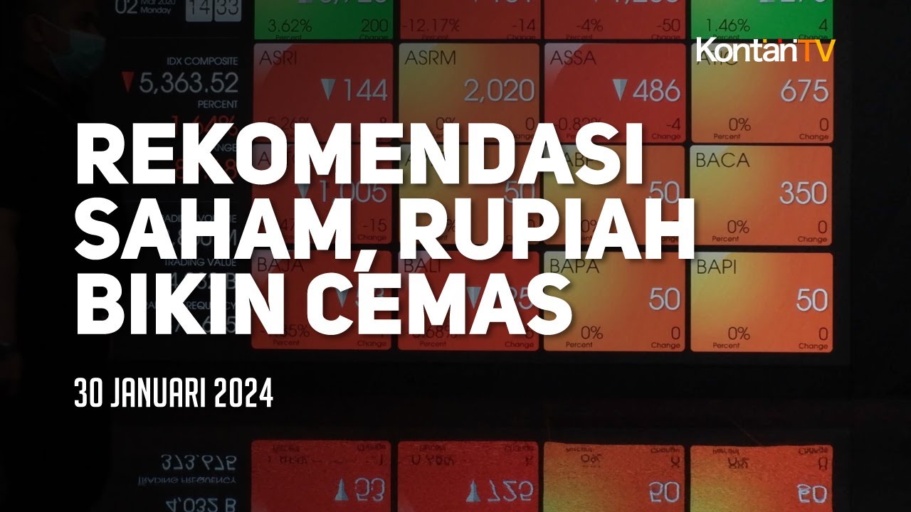 Kurs Rupiah Masih Menjadi Momok, Berikut Rekomendasi Saham Hari Ini ...