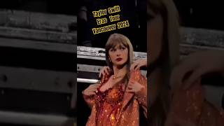 Taylor Swift Eras Tour Vancouver 2024 #taylorswift #erastour #concert #pop #taylorfest