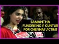 Samantha Visits Guntur Club For Helping Chennai Flood Victims