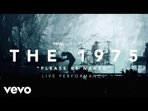 The 1975 - Please Be Naked - (Vevo Presents: Live at The O2, London)