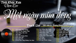 Một Ngày Mùa Đông | Nhạc Hải Ngoại Xưa Còn Mãi Với Thời Gian | Giai Điệu Nhẹ Nhàng Đầy Tâm Trạng