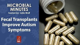 Fecal Transplants Improve Autism Symptoms