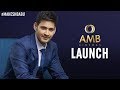 AMB Cinemas Launch LIVE- Mahesh Babu