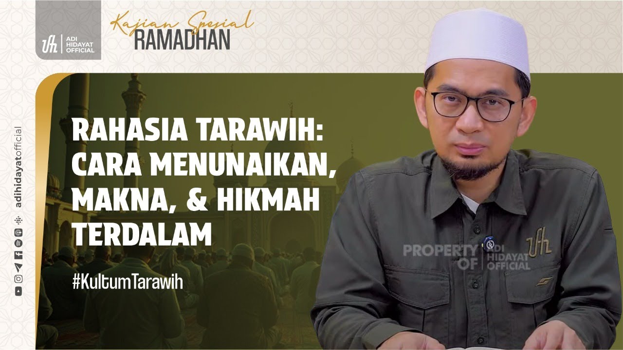 Rahasia Tarawih: Cara Menunaikan, Makna, & Hikmah Terdalam - Ustadz Adi Hidayat