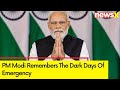 PM Modi Remembers The Dark Days Of Emergency | Pays Homage To The People Resisted |  NewsX