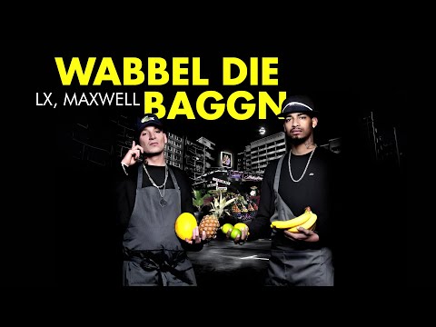 LX & Maxwell & Bonez MC - Wabbel Die Baggn’