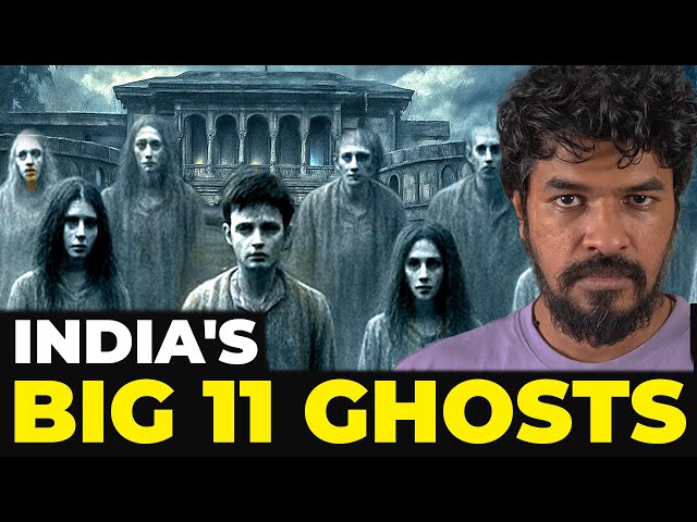 India's BIG 11 Ghosts! 😱 | Madan Gowri | MG Squad 🖖🏻