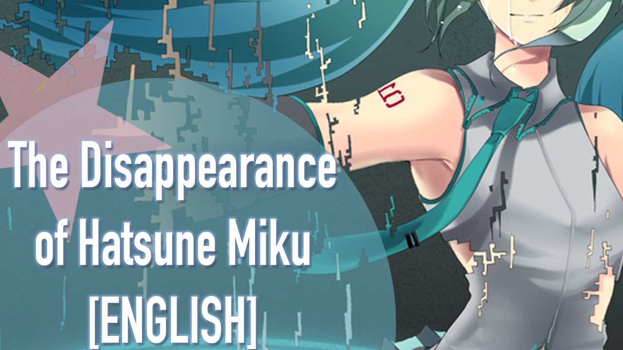 The disappearance of Hatsune Miku. Disappearance of Hatsune Miku текст. The disappearance of Hatsune Miku Art. The end of Hatsune Miku перевод.