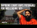 Patanjali Ads | Patanjali Cant Claim Its Medicines Cure A Disease: Supreme Court