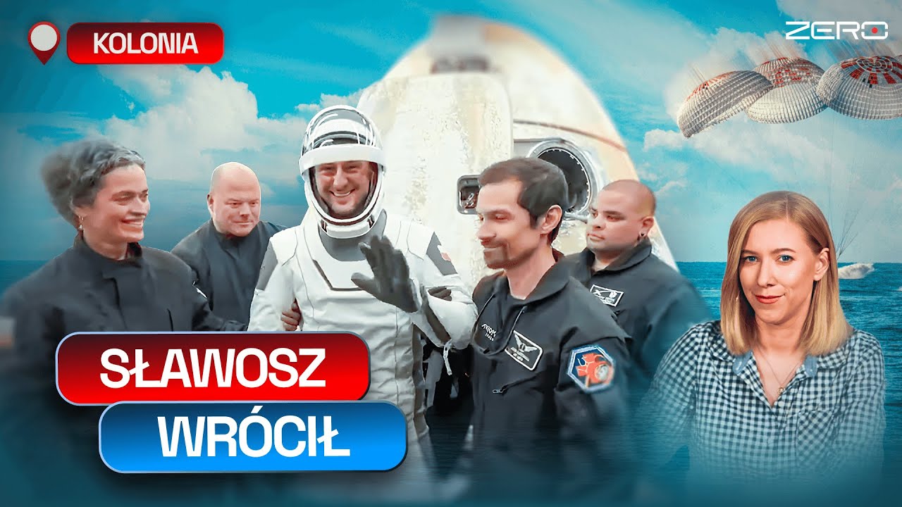 SŁAWOSZ UZNAŃSKI-WIŚNIEWSKI WRÓCIŁ NA ZIEMIĘ. MISJA AX-4 IGNIS DOBIEGŁA KOŃCA