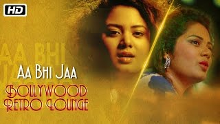 Aa Bhi Jaa – Anwesshaa – Bollywood Retro Lounge