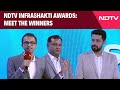 NDTV InfraShakti Awards: Meet The Winners