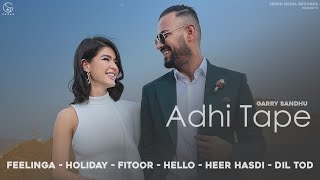 Adhi Tape (Full Album all songs) Garry Sandhu Video HD