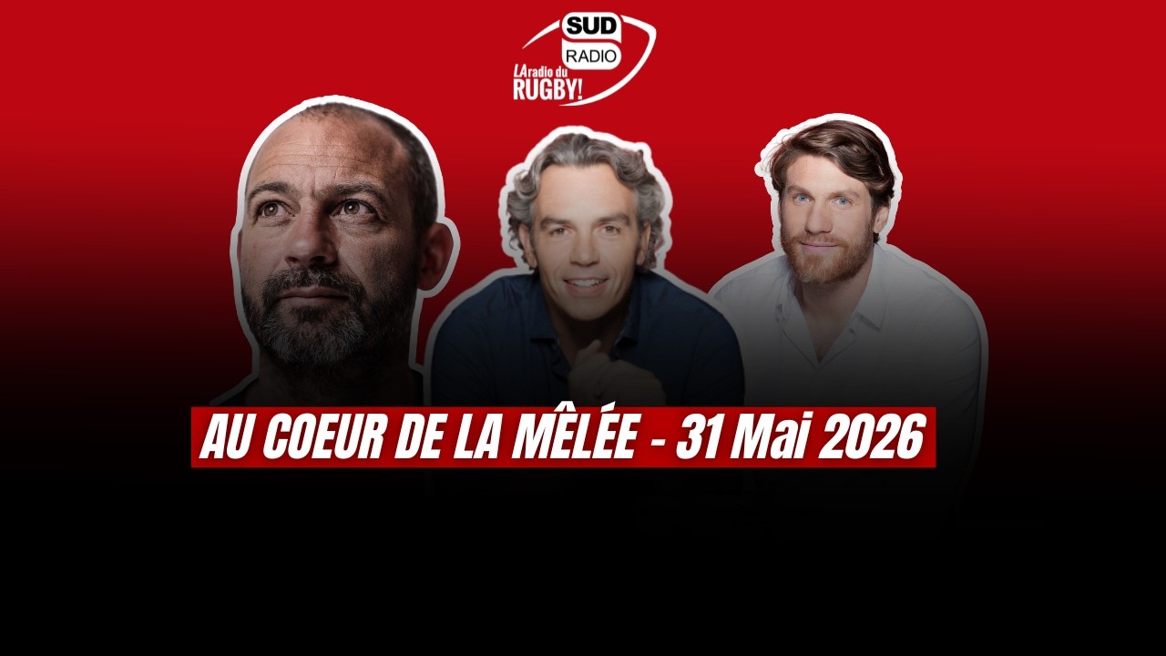 Au Coeur de la Mêlée - Emission du 31 mai