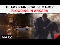 Turkey Rains | Rain With Severe Thunderstorm Causes Flooding Chaos In Turkish Capital Ankara