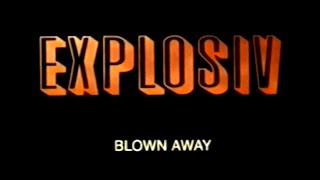 Explosiv - Blown Away - Trailer 