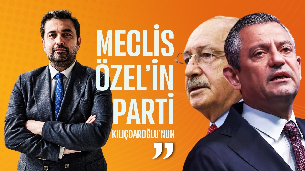 Cüneyd Altıprmak: "Meclis, Özgür Özel'in; Parti, Kemal Kılıçdaroğlu'nun"