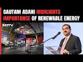 Gautam Adani On Opening Of Green Energy Gallery In London: Red-Letter Day