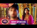 Aaina | Full Episode 47 Sunaina aur Naman ki kahani | Full HD | आईना |  | Dangal TV