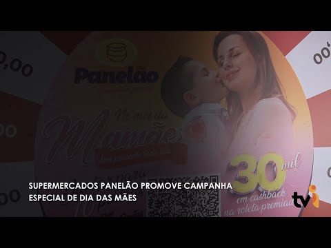 Vídeo: Supermercados Panelão promove campanha especial de Dia das Mães