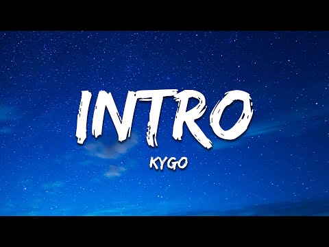 Kygo - Intro