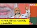 PM Modi Addresses Public Rally in Araria, Bihar | BJPs Campaign For 2024 General Elections | NewsX