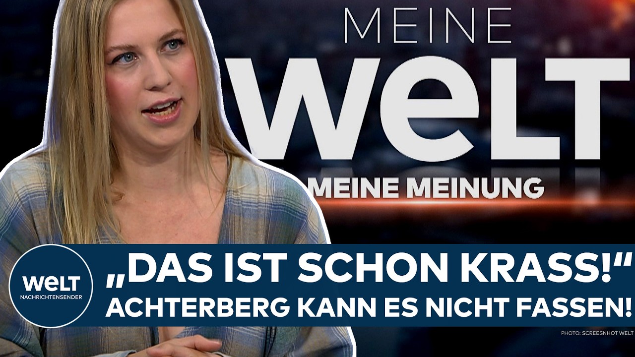 DEUTSCHLAND: "Das ist schon krass!" Achterberg kann es nicht fassen! Meine WELT - Meine Meinung