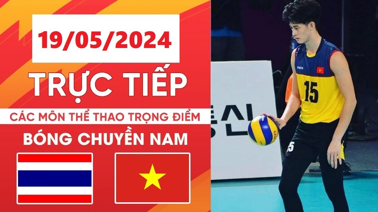 🔴 Trực Tiếp | Việt Nam - Thái Lan | รอบชิงชนะเลิศวอลเลย์บอล | Nghẹt Thở Đại Chiến