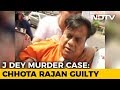 Gangster Chhota Rajan sentenced to life imprisonment for murder