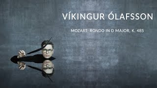 Víkingur Ólafsson – Mozart: Rondo in D Major, K. 485