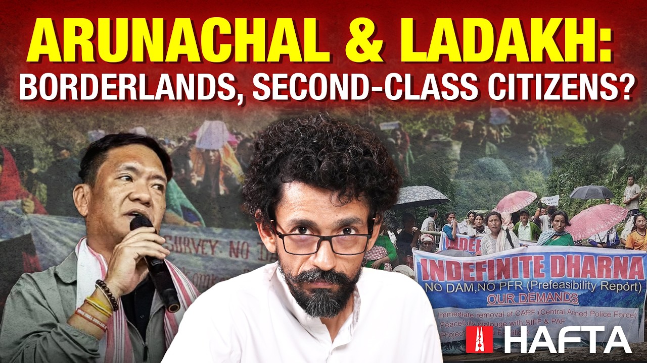 Tear Gas in Arunachal, Backtracking on Ladakh: How India Treats Its Borderlands | Hafta 613
