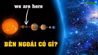 Vũ trụ có gì ở bên ngoài Hệ Mặt trời ? [Replay] | Top thú vị |