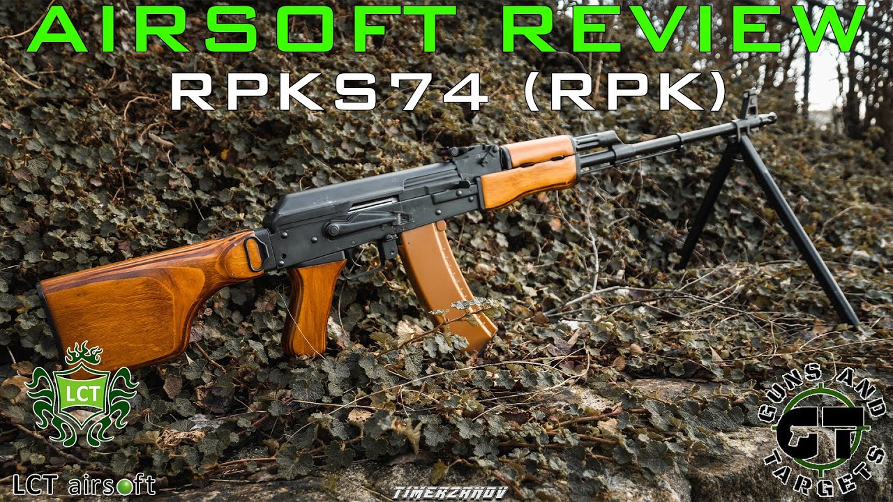 Airsoft Review #134 Kalashnikov RPKS74 LCT AEG (GUNS AND TARGETS)