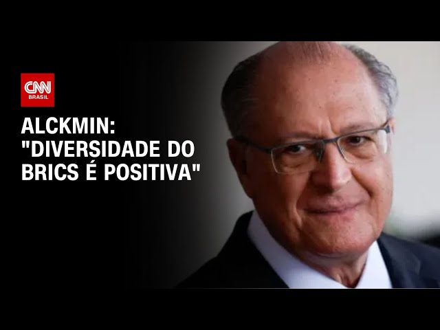 Diversidade do Brics é positiva, afirma Alckmin | AGORA CNN
