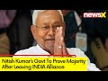 After Dumping INDIA Alliance | Nitish Govt To Prove Majority |  NewsX