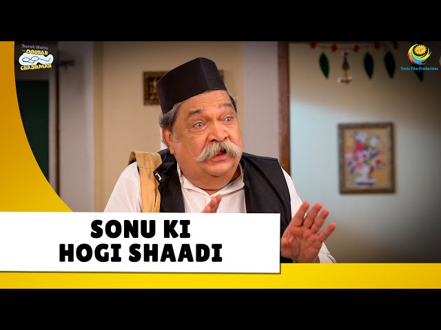 Sonu ki hogi shaadi! | Haste Raho Hasate Raho! | Taarak Mehta ka Ooltah Chashmah